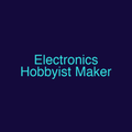 Electronics Hobbyist Maker