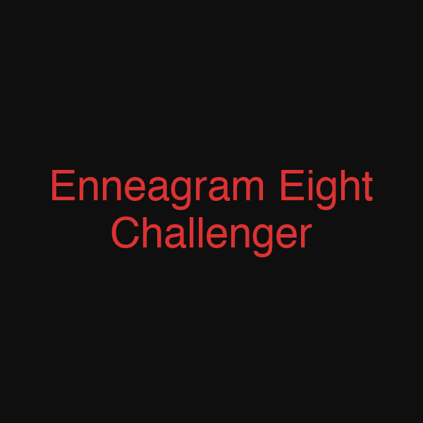 Enneagram Eight Challenger