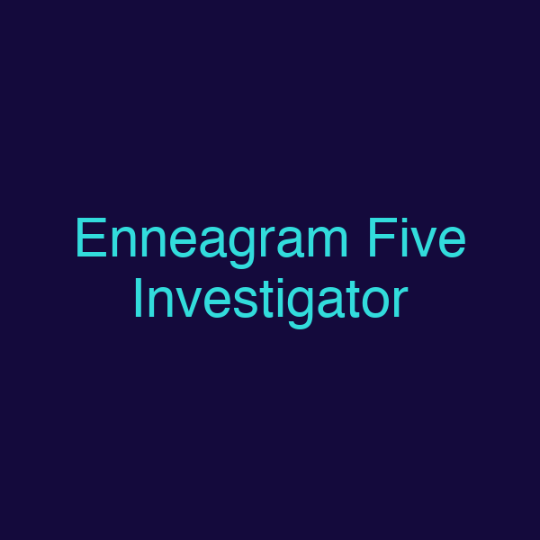 Enneagram Five Investigator