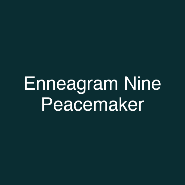 Enneagram Nine Peacemaker