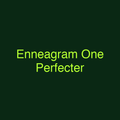 Enneagram One Perfecter