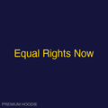 Equal Rights Now | Hoodie