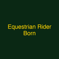 Equestrian Rider Born