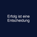 Erfolg ist eine Entscheidung