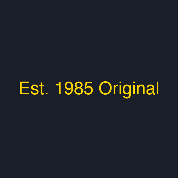 Est. 1985 Original