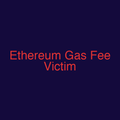 Ethereum Gas Fee Victim