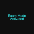 Exam Mode Activated