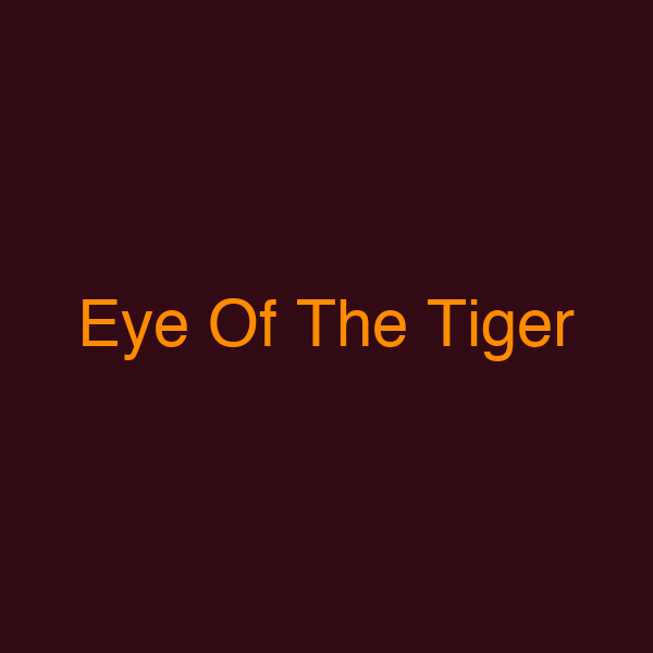 Eye Of The Tiger