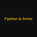 Fashion Is Armor