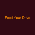 Feed Your Drive