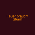 Feuer braucht Sturm