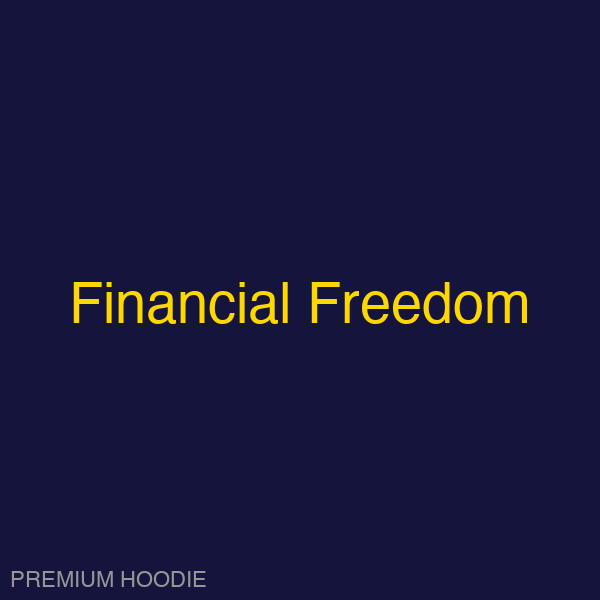 Financial Freedom | Hoodie