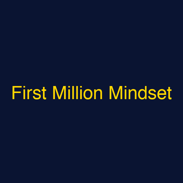 First Million Mindset