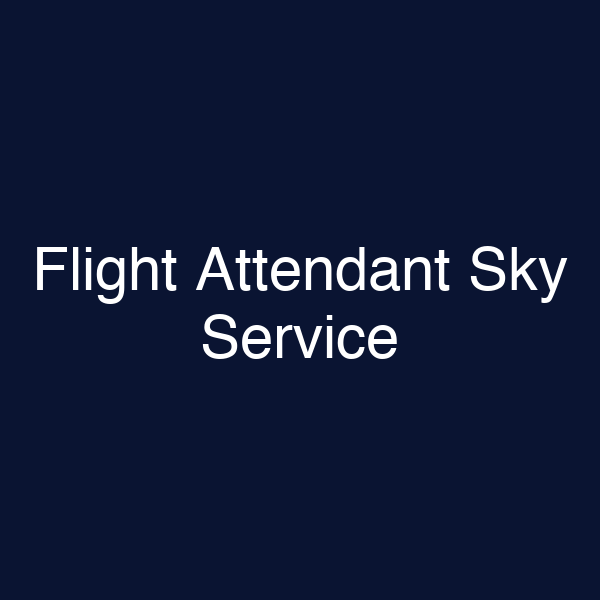 Flight Attendant Sky Service