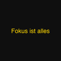 Fokus ist alles