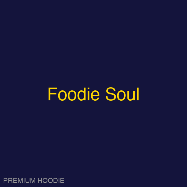 Foodie Soul | Hoodie