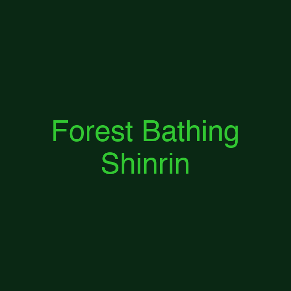 Forest Bathing Shinrin
