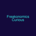 Freakonomics Curious