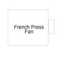 French Press Fan | Tasse