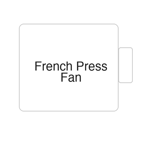 French Press Fan | Tasse