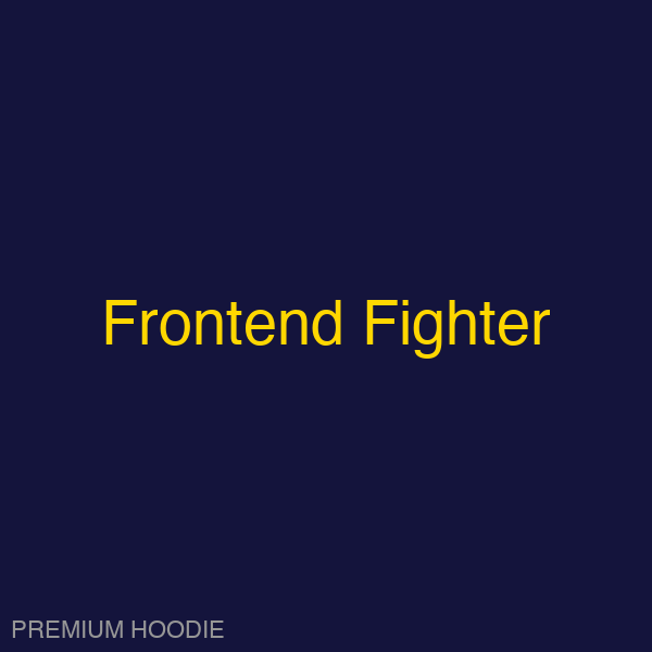 Frontend Fighter | Hoodie