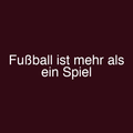 Fußball ist mehr als ein Spiel