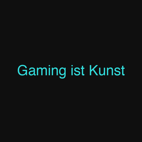 Gaming ist Kunst