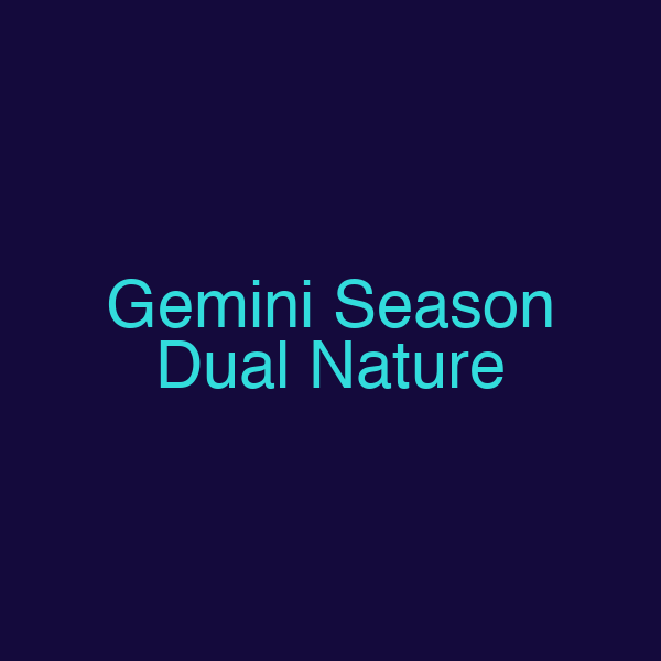 Gemini Season Dual Nature