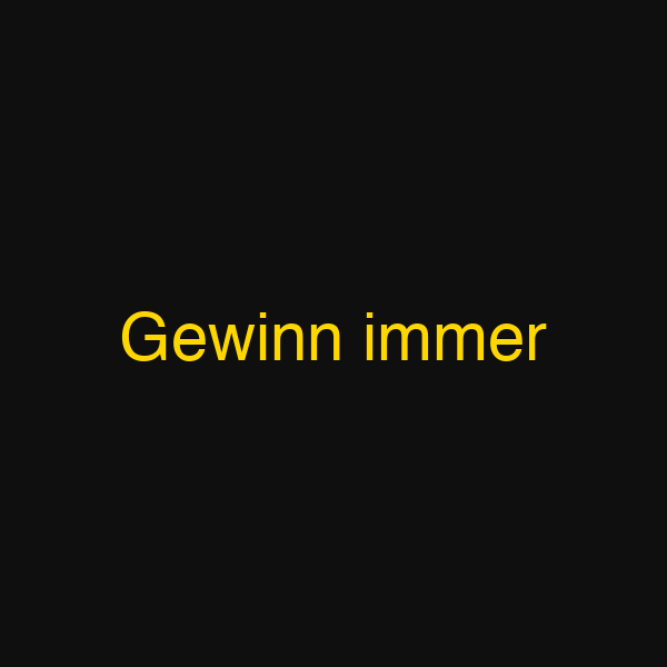 Gewinn immer