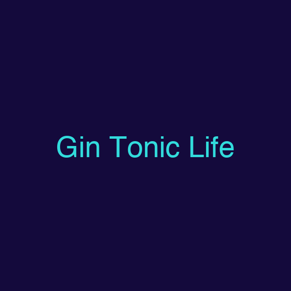 Gin Tonic Life