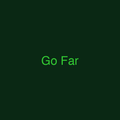 Go Far