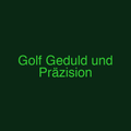 Golf Geduld und Präzision
