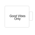 Good Vibes Only | Tasse