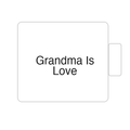 Grandma Is Love | Tasse