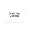 Grind And Caffeine | Tasse