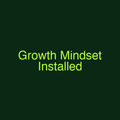 Growth Mindset Installed