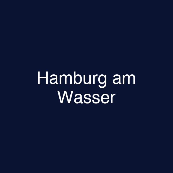 Hamburg am Wasser