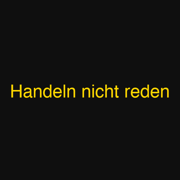 Handeln nicht reden