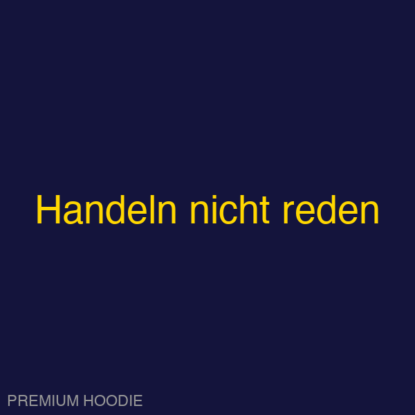 Handeln nicht reden | Hoodie
