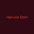 Hart wie Stahl