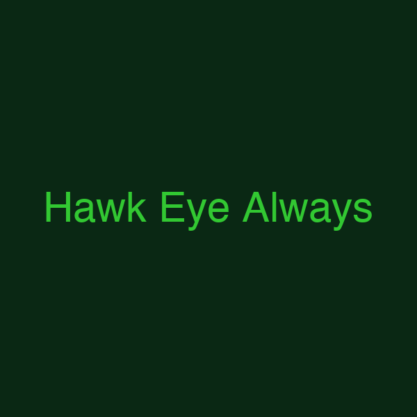 Hawk Eye Always