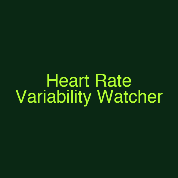 Heart Rate Variability Watcher
