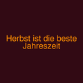 Herbst ist die beste Jahreszeit