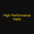 High Performance Habit
