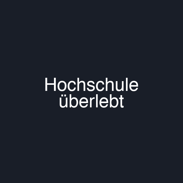 Hochschule überlebt