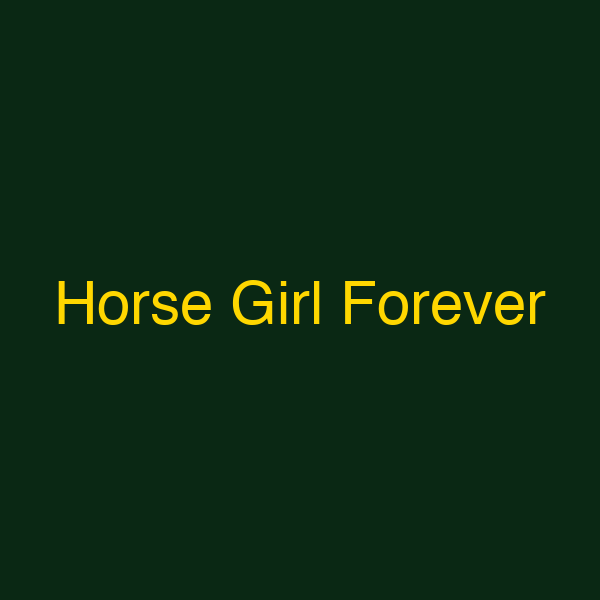 Horse Girl Forever