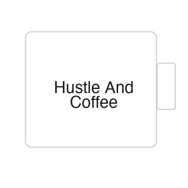 Hustle And Coffee | Tasse