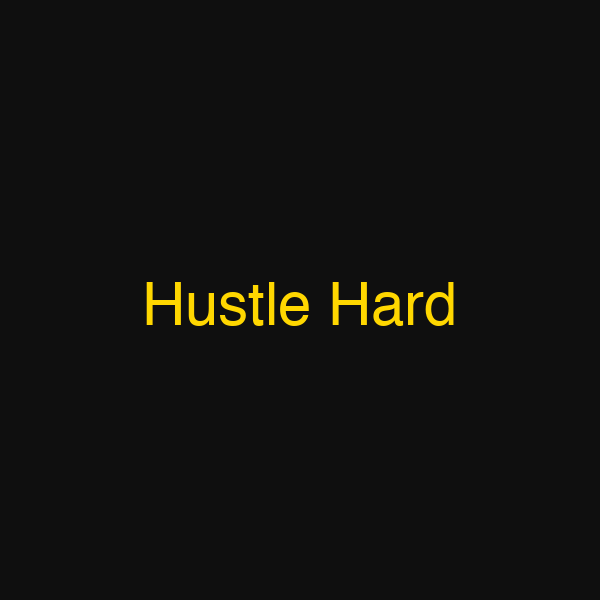 Hustle Hard