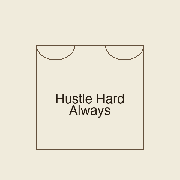 Hustle Hard Always | Stoffbeutel
