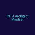 INTJ Architect Mindset